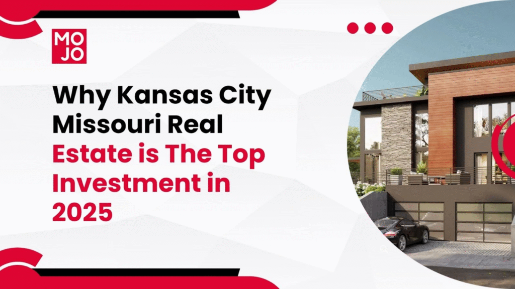 Why Kansas City, Missouri, Real Estate is The Top Investment in 2025